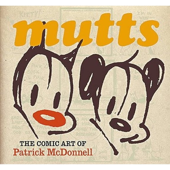 Pre-Owned Mutts : The Comic Art Of Patrick McDonnell (Hardcover)