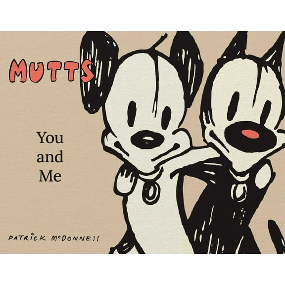 Mutts: You and Me: A Mutts Treasury, (Paperback)