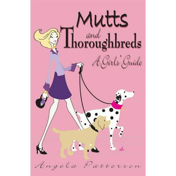 Mutts and Thoroughbreds: A Girls' Guide (Paperback)