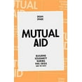 thumbnail image 1 of Pre-Owned Mutual Aid: Building Solidarity During This Crisis (and the Next), 9781839762123, 1839762128, Paperback,, 1 of 1