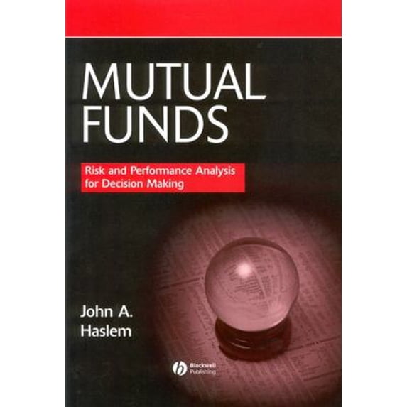 Pre-Owned Mutual Funds: Risk and Performance Analysis for Decision Making (Hardcover) 0631215611 9780631215615