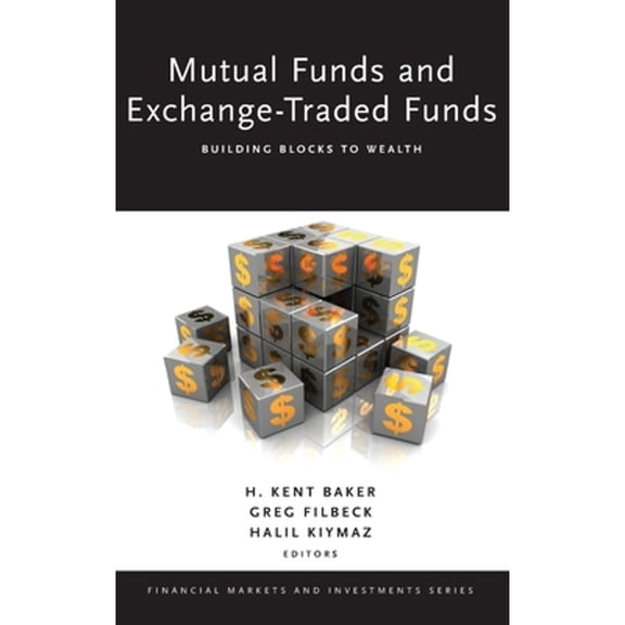 Pre-Owned Mutual Funds and Exchange-Traded Funds: Building Blocks to Wealth (Financial Markets and Investments) Paperback