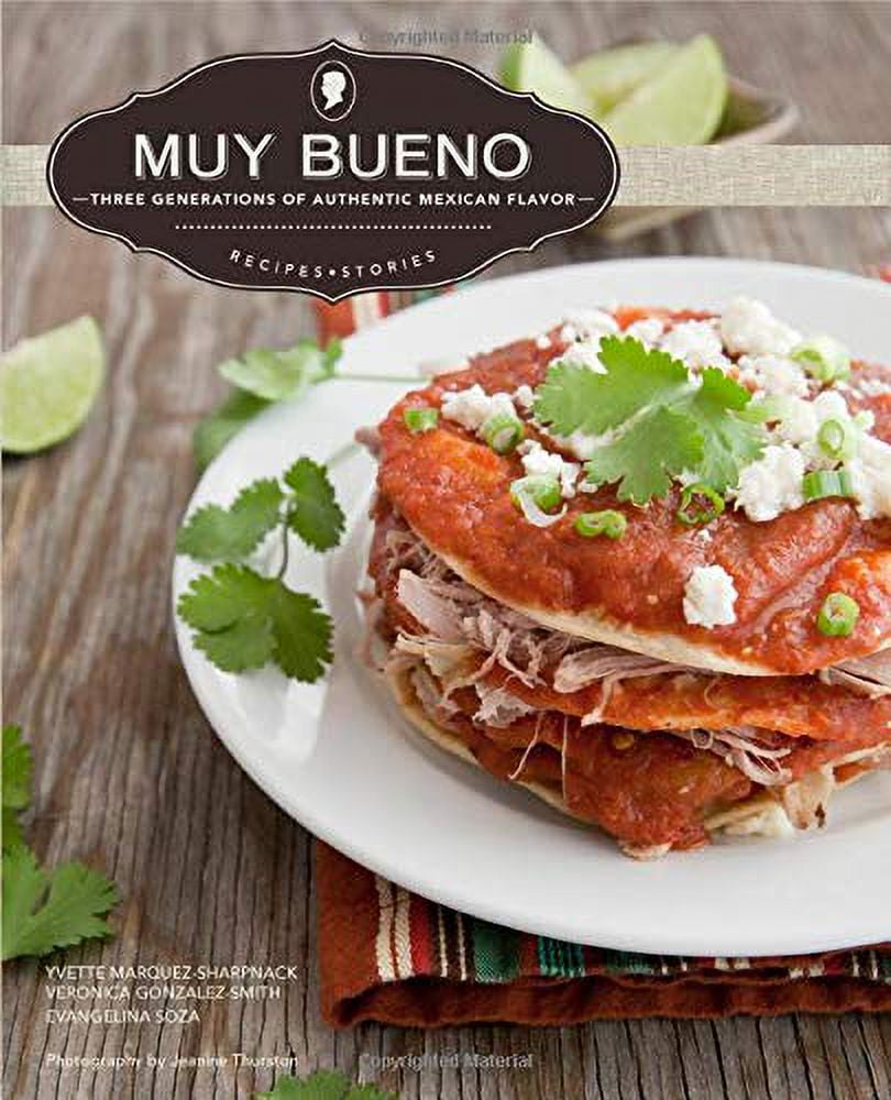 Pre-Owned Muy Bueno: Three Generations of Authentic Mexican Flavor Paperback