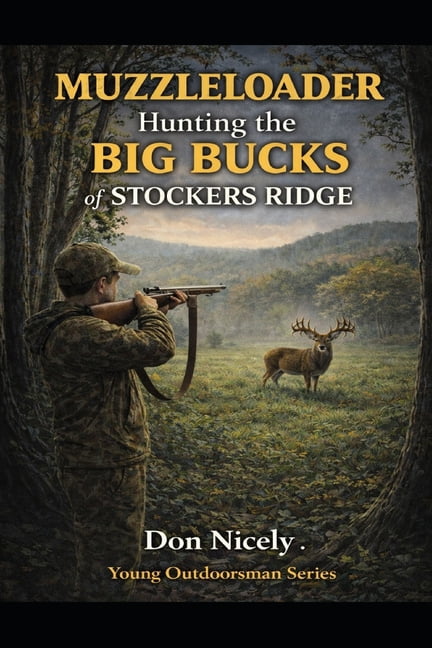 Muzzleloader Hunting The Bucks of Stockers Ridge, (Paperback)