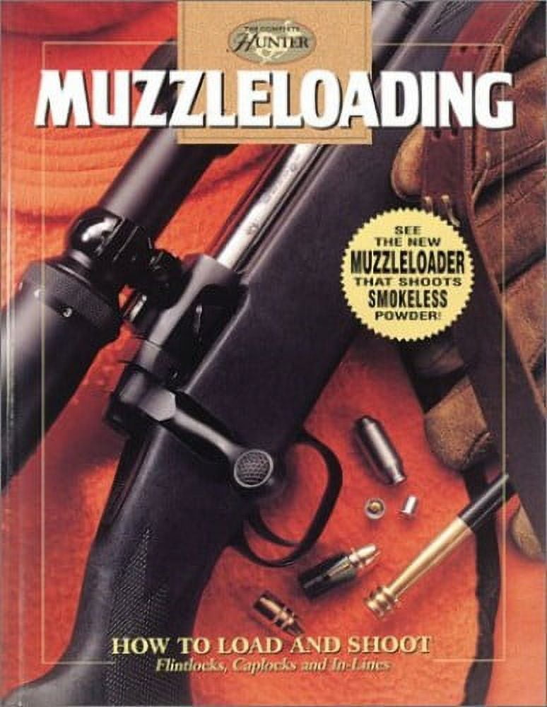 PreOwned Muzzleloading The Complete Guide for Loading and Shooting