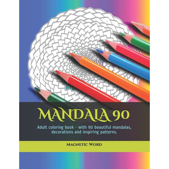Mw-Coloring Book Mandala 90: Adult coloring book - with 90 beautiful mandalas, decorations and inspiring patterns., Book 41, (Paperback)