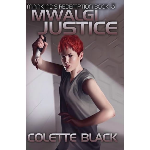 Mwalgi Justice (Paperback) by Jen Hendricks, Colette Black