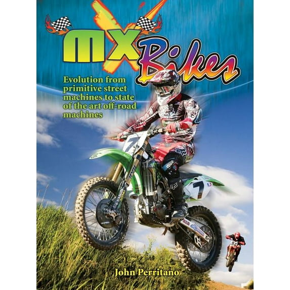 Mxplosion!: MX Bikes : Evolution from Primitive Street Machines to State of the Art Off-Road Machines (Paperback)