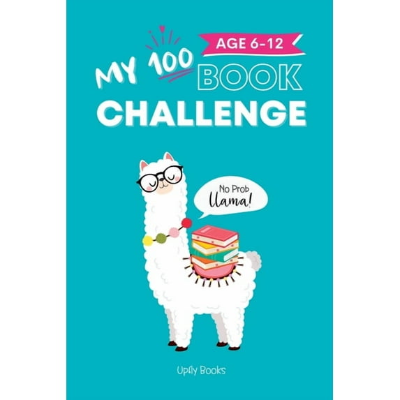My 100 Book Challenge: Kids Daily Reading Journal to Develop Critical Thinking and Creative Writing Skills Gift for Girl, (Paperback)