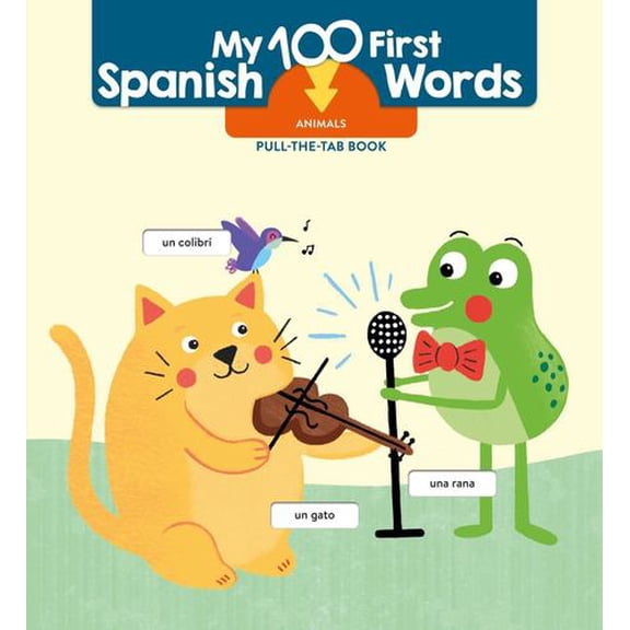 My 100 First Spanish Words - Pull Tab - Animals