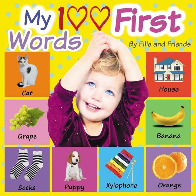 First 100 My 100 First Words: Children's book, Picture Books, Preschool Book, Ages 0-3, Baby Books, Book for toddlers, Book for be, Book 1, (Paperback)