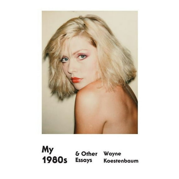 My 1980s & Other Essays, (Paperback)
