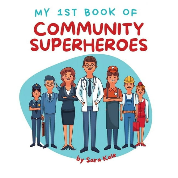 My 1st Book of Community Superheroes: Learn about community helpers (For Toddlers and Kids ages 2-5 years), (Hardcover)