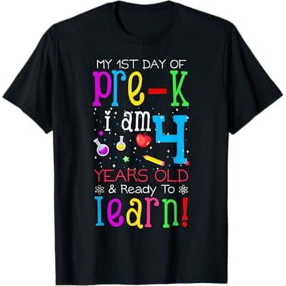 My 1st Day of Pre-K I Am 4 Years Old & Ready to Learn T-Shirt
