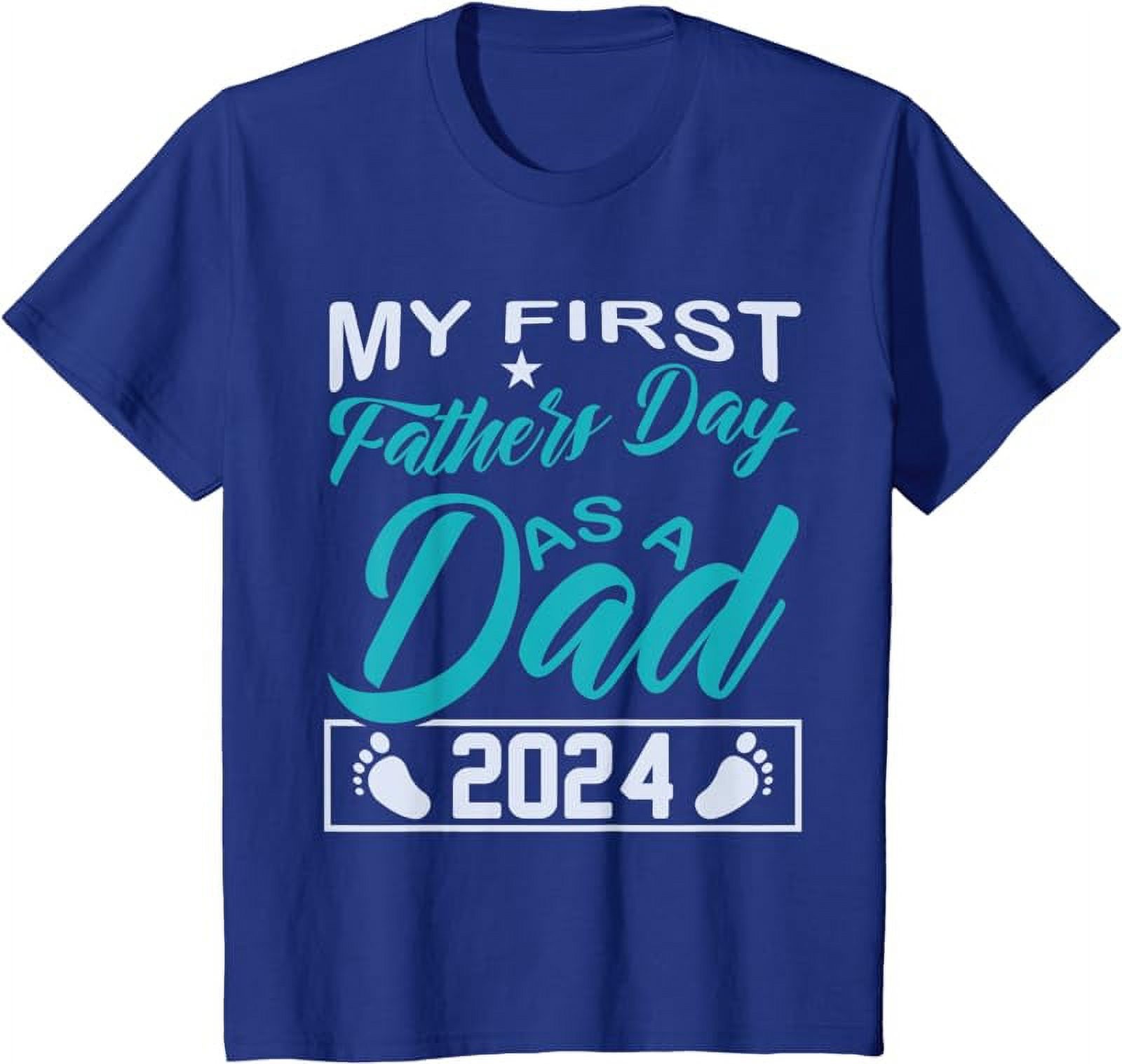 My 1st Father's Day As A Dad 2024 Fathers Day 2024 TShirt