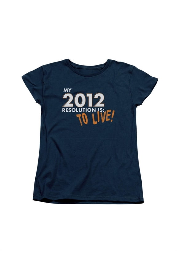 My 2012 Resolution Is To Live Funny Women's T-Shirt Tee