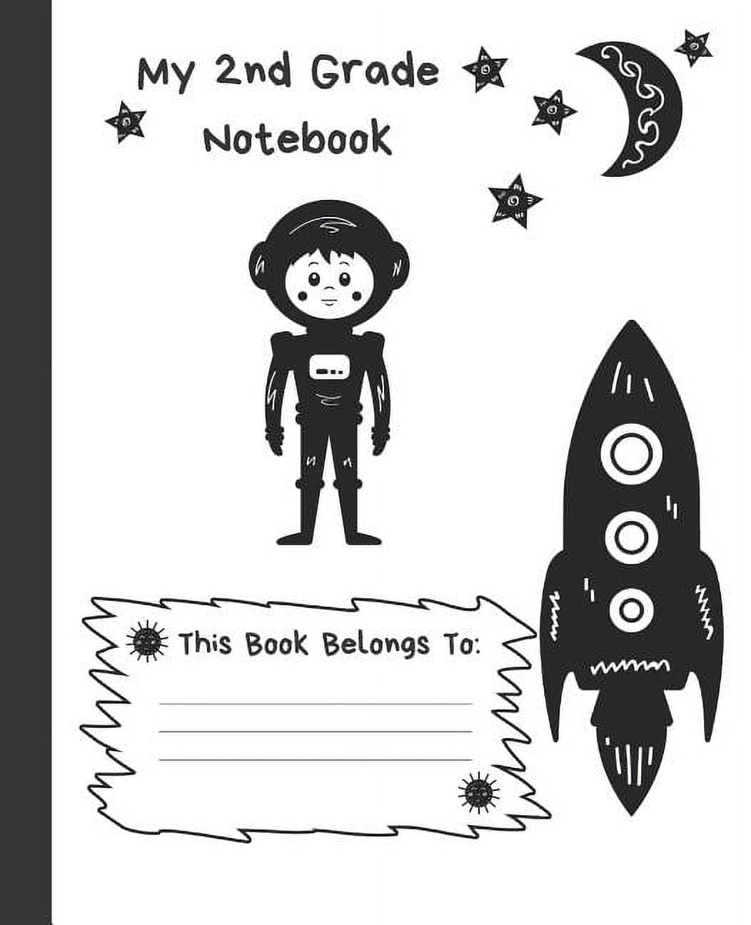 My 2nd Grade Notebook: Wide Ruled Composition School Notebook for Space ...