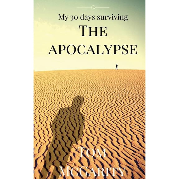 My 30 days surviving the apocalypse. (Paperback)