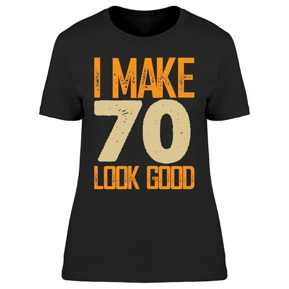 My 70's Look Good Women's T-shirt