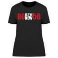 thumbnail image 1 of My 80 Are The New 50 Women's T-shirt, 1 of 2