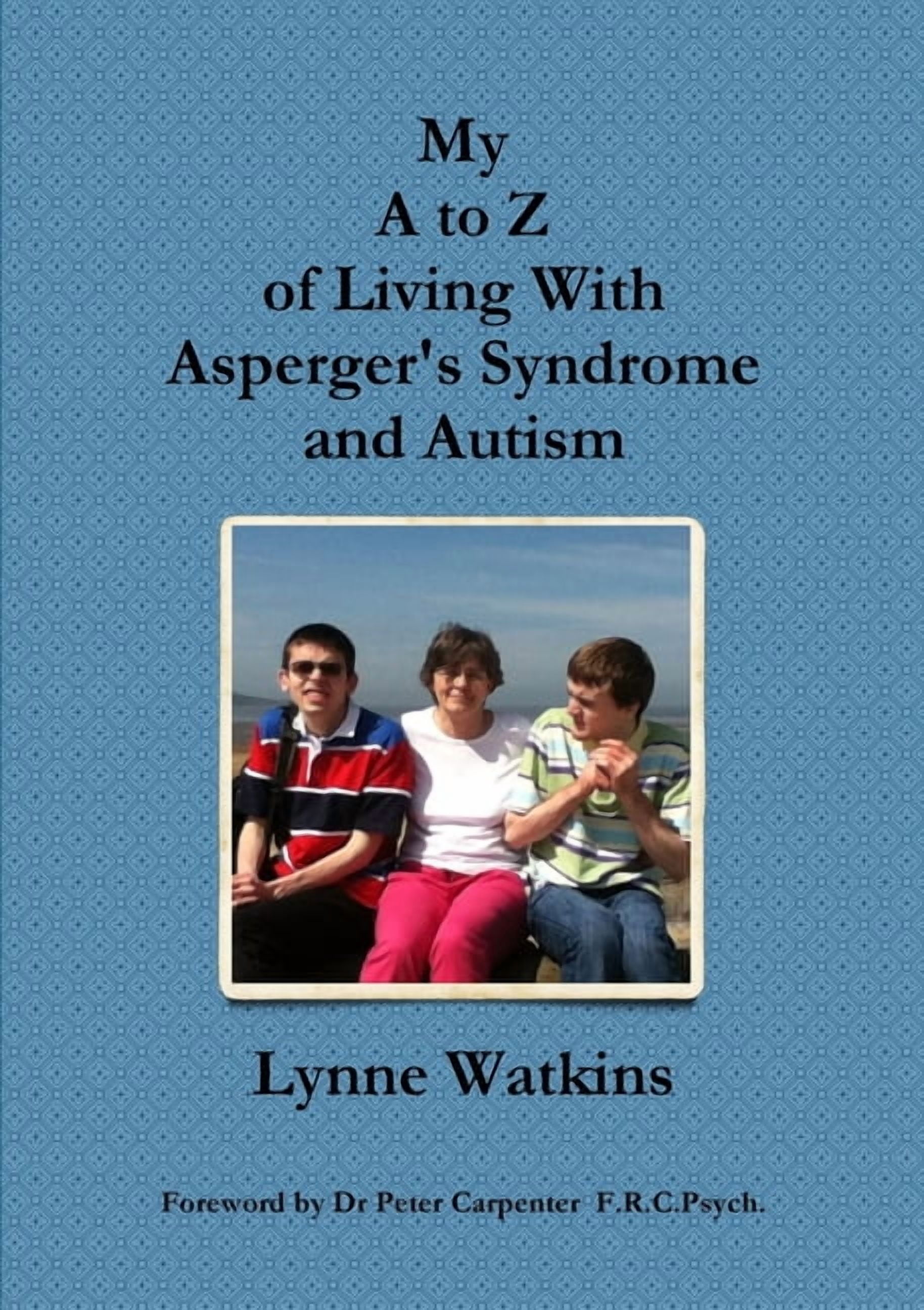 My A to Z of Living With Asperger's Syndrome and Autism (Paperback ...