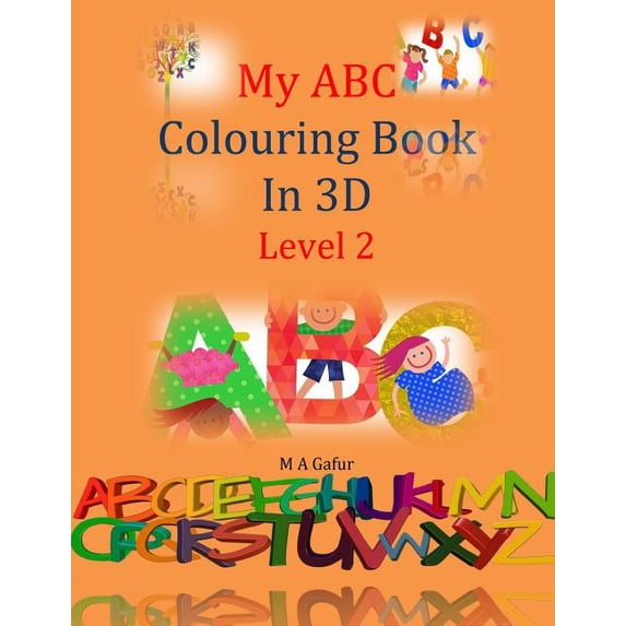 My ABC Colouring Book In 3D Level 2, (Paperback)