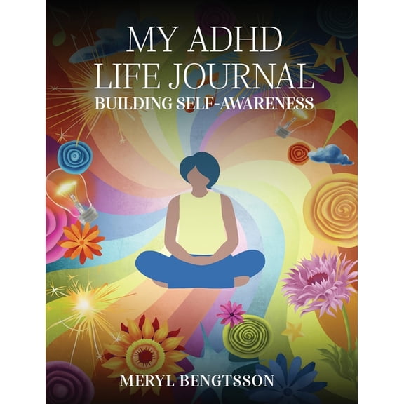 My ADHD Life Journal: Building Self-Awareness, (Paperback)