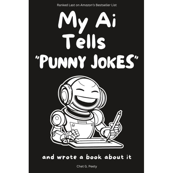My AI Tells Jokes My Ai Tells "Punny Jokes": and wrote a book about it, (Paperback)