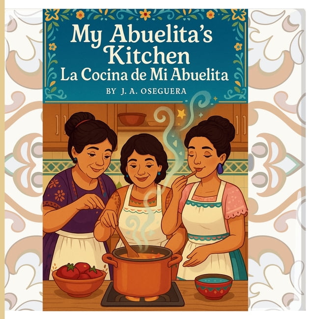 My Abuelita's kitchen/La cocina de mi Abuelita, (Paperback)