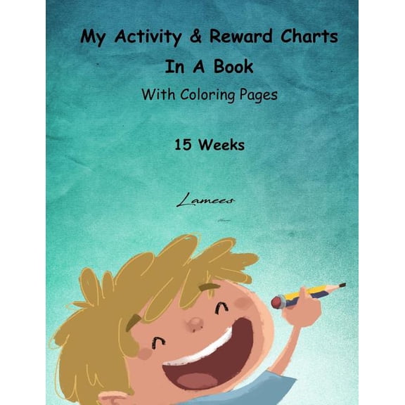 My Activity & Reward Charts In A Book With Coloring Pages (15 Weeks)