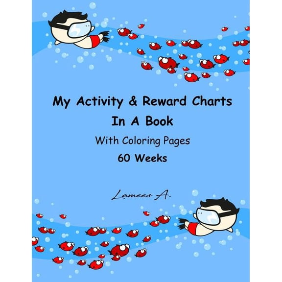 My Activity Reward Charts In A Book With Coloring Pages 60 Weeks Paperback 1530261724 9781530261727 Lamees Alhassar
