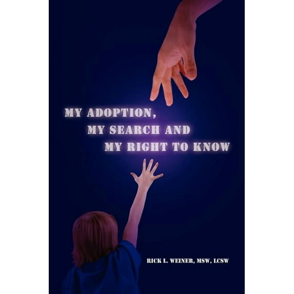 My Adoption, My Search and My Right to Know