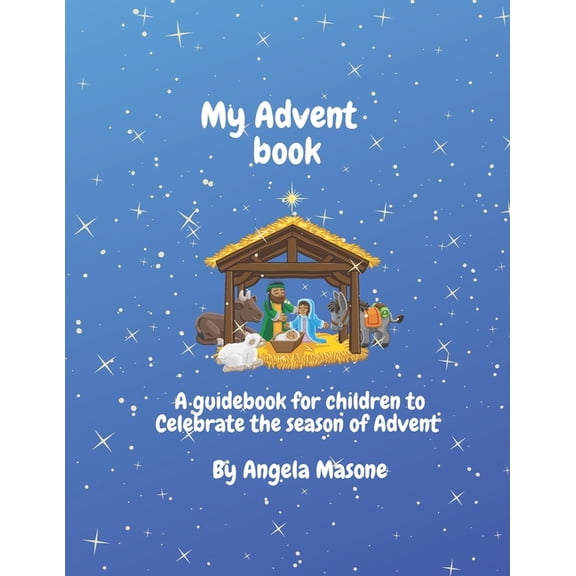 My Advent Book : A book to celebrate the season of Advent (Paperback)