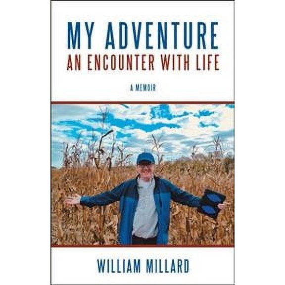 My Adventure: an Encounter with Life : A Memoir