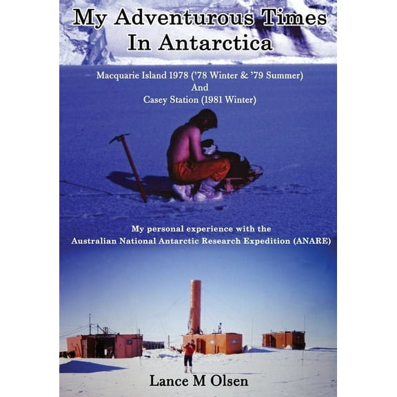 My Adventurous Times In Antarctica, (Paperback)
