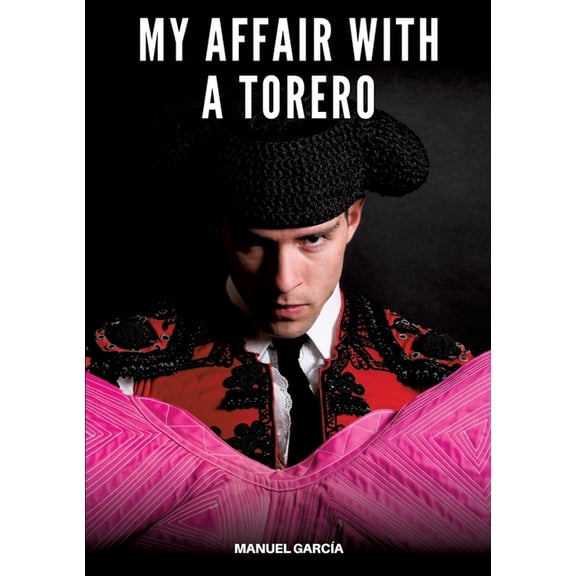 My Affair with a Torero: Explicit Gay Erotic Stories in Italian for Adults, (Paperback)