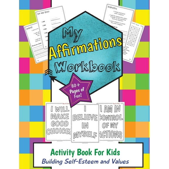 My Affirmations Workbook: Activities for Boys and Girls That Build Self-Esteem and Values, (Paperback)