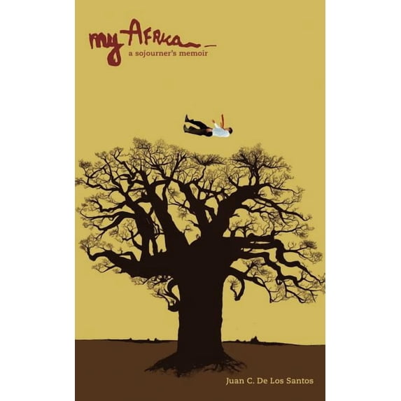 My Africa: A Sojourner's Memoir, (Paperback)