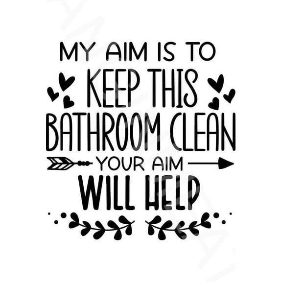 My Aim Is To Keep Bathroom Clean Sign Metal Aluminum Sign Size: 8 x 12 Inch