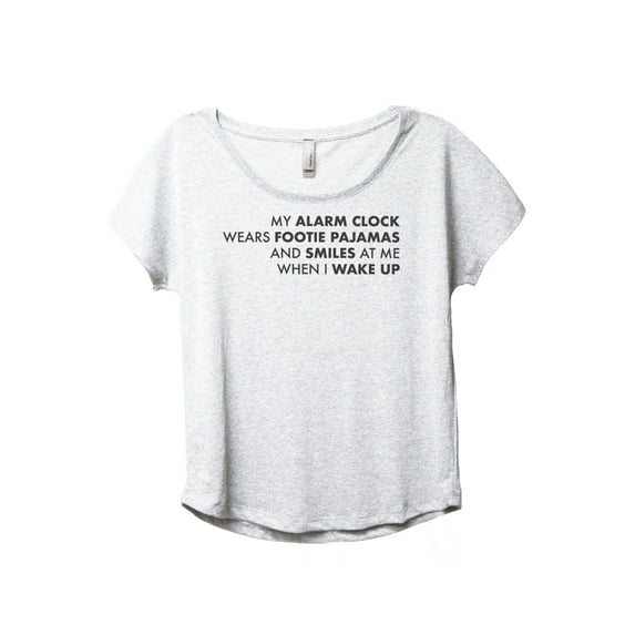 My Alarm Clock Wears Footie Pajamas Women's Fashion Slouchy Dolman T-Shirt Tee Heather White X-Large