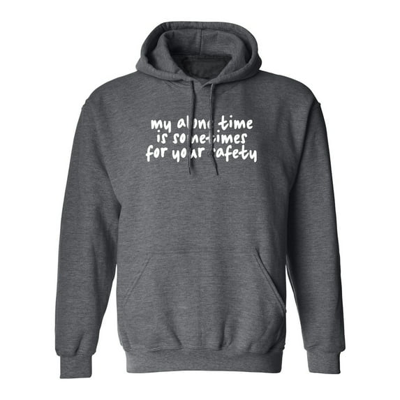 My Alone Time Is Sometimes Adult Hooded Sweatshirt