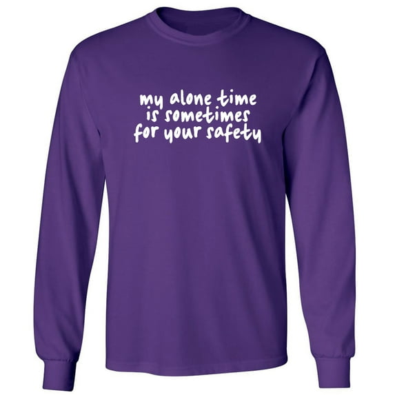 My Alone Time Is Sometimes Adult Long Sleeve T-shirt