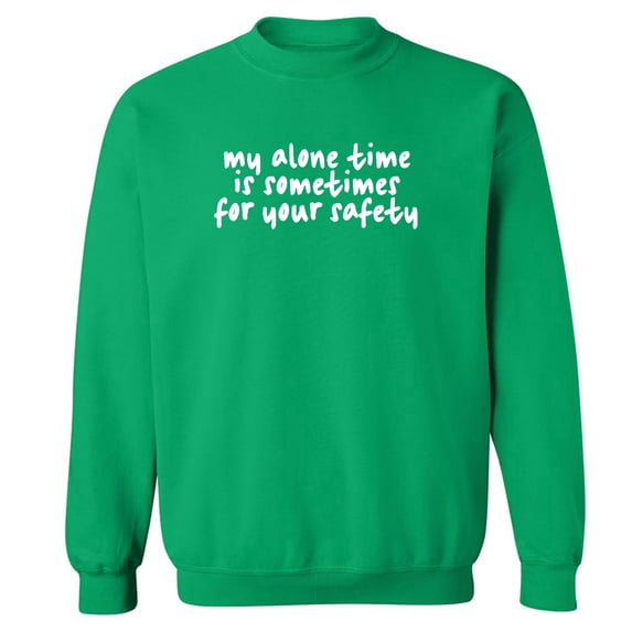 My Alone Time Is Sometimes Crewneck Sweatshirt