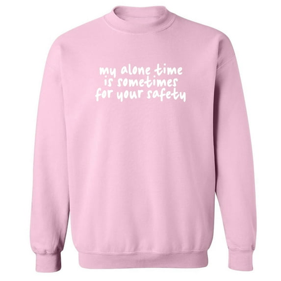 My Alone Time Is Sometimes Crewneck Sweatshirt