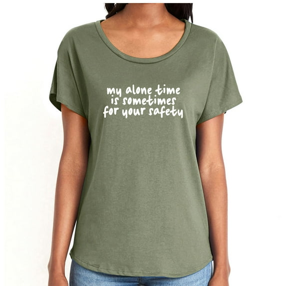 My Alone Time Is Sometimes Womens Dolman Tee