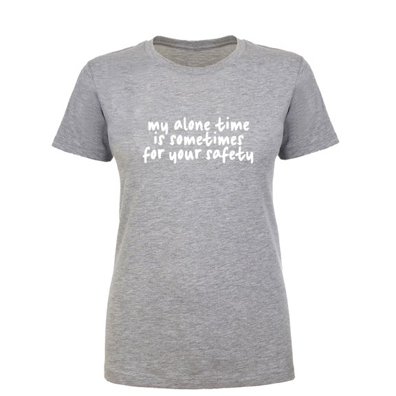 My Alone Time Is Sometimes Womens crewneck tee