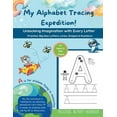 thumbnail image 1 of My Alphabet Tracing Expedition: Unlocking Imagination with Every Letter: Practice Big Size Letters, Lines, Shapes & Numbers, (Paperback), 1 of 1