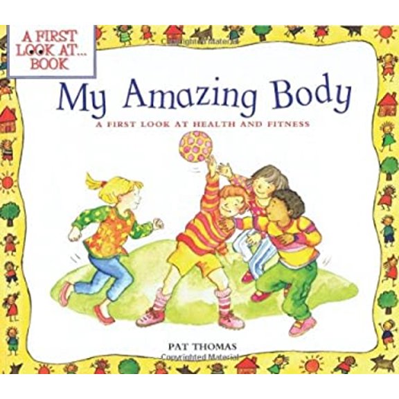 Pre-Owned My Amazing Body: A First Look at Health and Fitness (Paperback) 0764121197 9780764121197