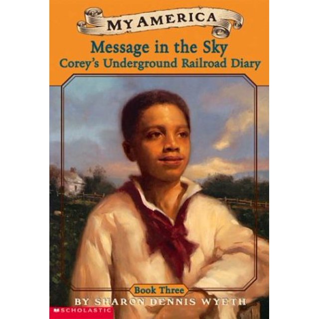 PreOwned My America Message In The Sky Coreys Underground Railroad Diary, Book Three