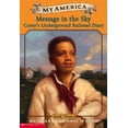 thumbnail image 1 of Pre-Owned My America: Message In The Sky: Corey's Underground Railroad Diary, Book Three (Unknown) 0439370582 9780439370585, 1 of 1